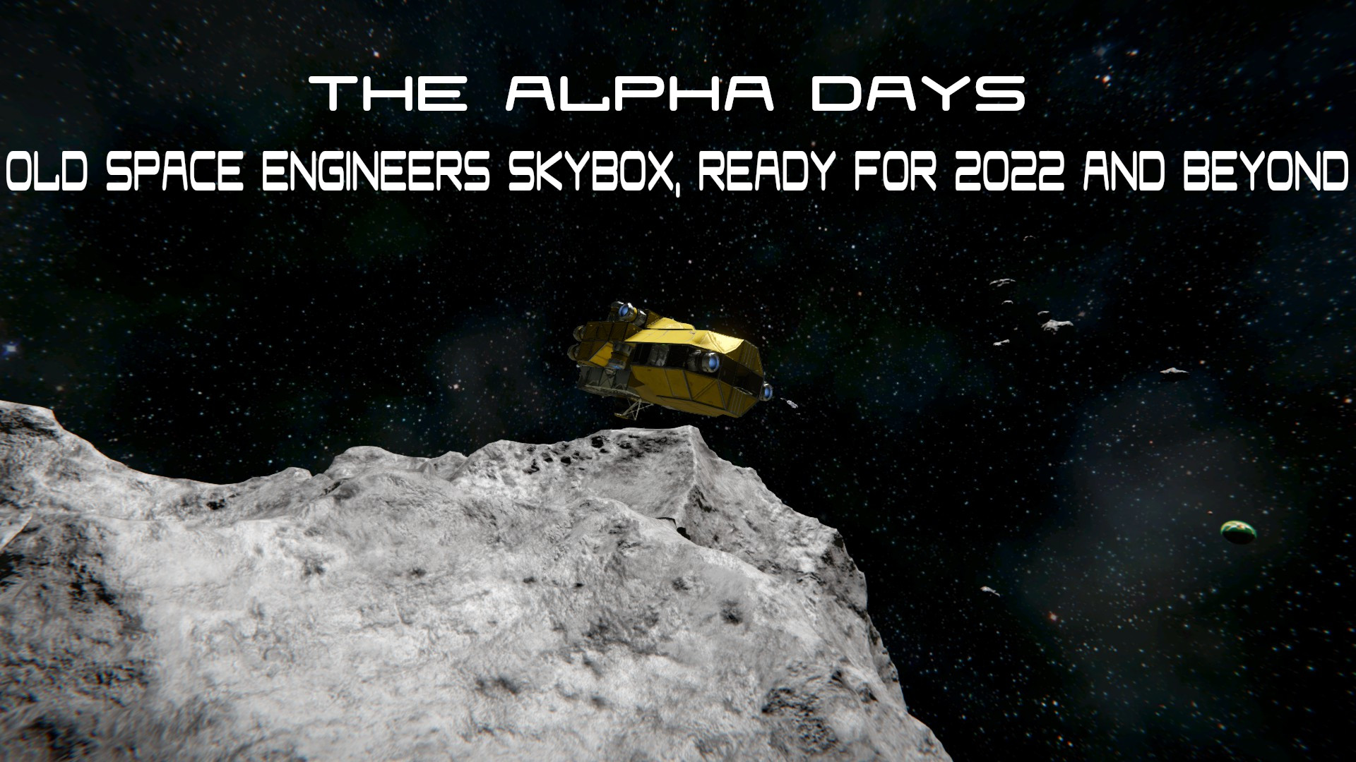 The Alpha Days - Space Engineers Alpha (2015) Skybox - SE Mod - Ready for 2022 and Beyond! preview