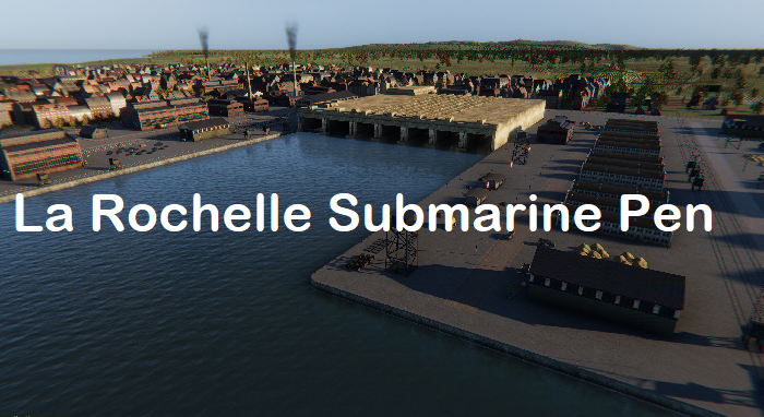 [2022.1] La Rochelle Submarine Pen