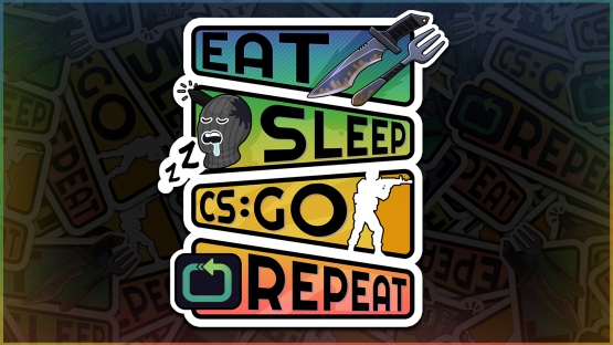 CSGO10 | EAT SLEEP CS:GO REPEAT