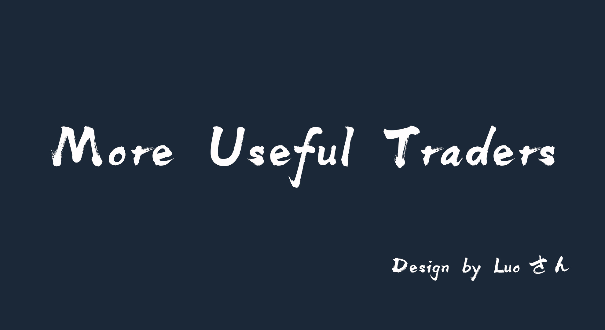 More Useful Traders