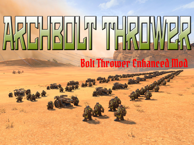 Archbolt Thrower - Dwarf Bolt Thrower Enhanced Mod