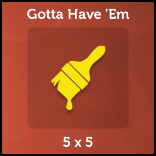 Gotta Have 'Em