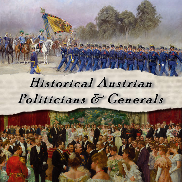 [OUTDATED] Historical Austrian Politicians & Generals