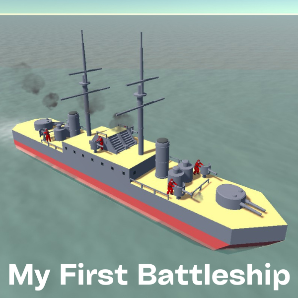My First Battleship