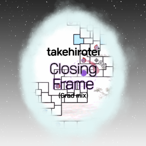 takehirotei - Closing Frame (grad mix)