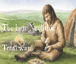 The late neolithic(Currently cancelled)