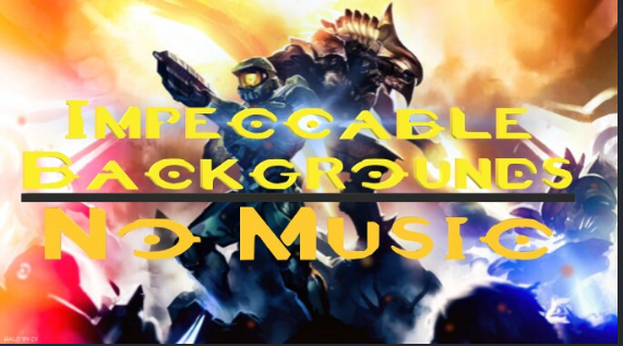 Impeccable Backgrounds (No Music)