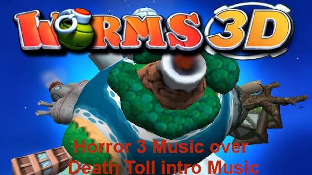 Worms 3D - Gothic/Horror 3(Death Toll Intro Music)