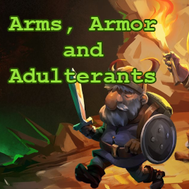 Arms, Armor and Adulterants of Earda