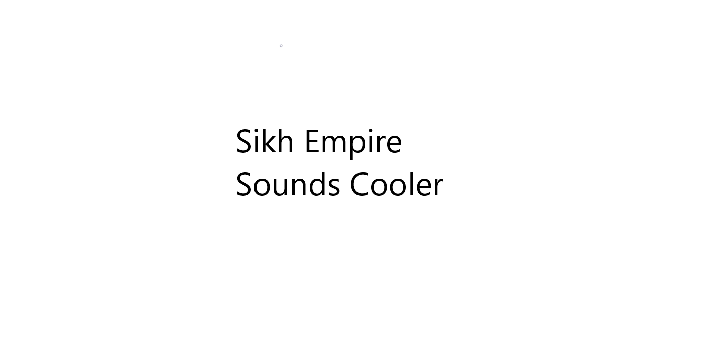 Sikh Empire is no longer Punjab