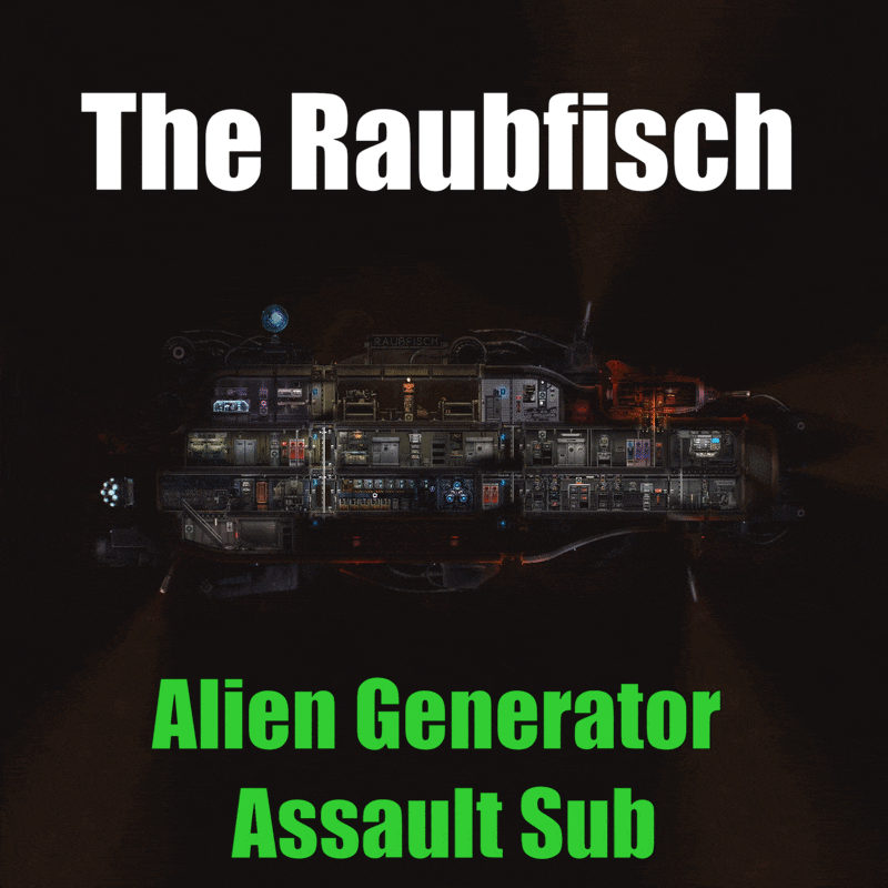 The Raubfisch - Alien Generator Assault Sub – Barotrauma Mod