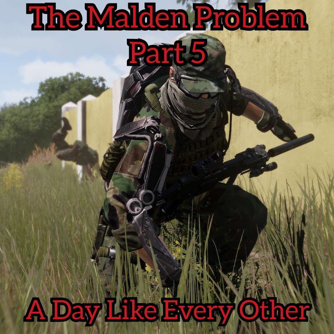 The Malden Problem Part 5: A Day Like Every Other