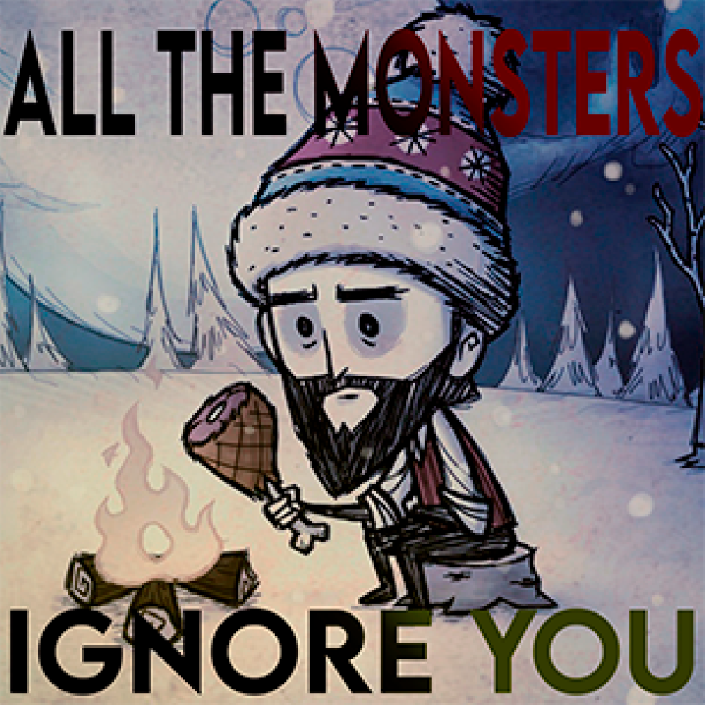 all monsters ignore you