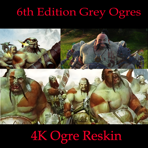 6th Edition Grey Ogre 4K Reskin