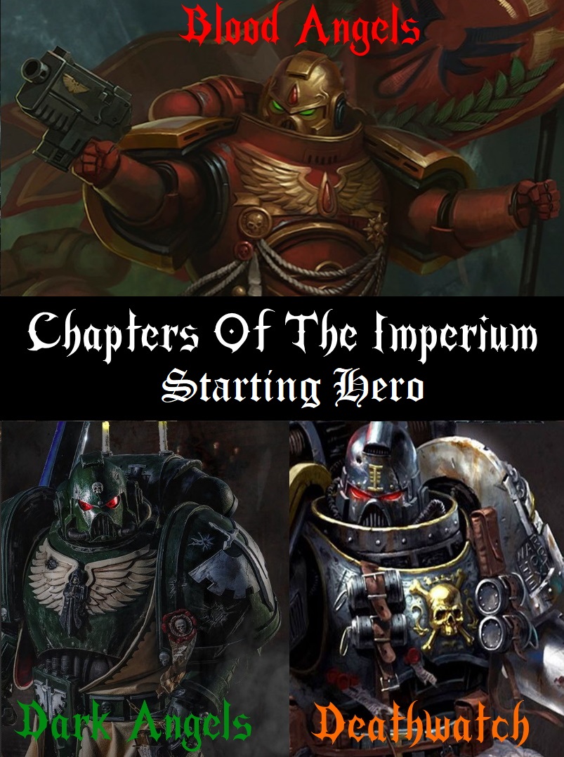Chapters of the Imperium pt 2 & Starting Hero Compatibility Patch