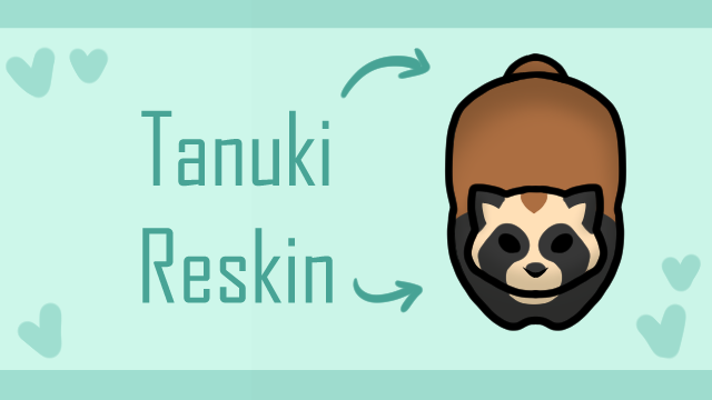 [HB] Tanuki Reskin
