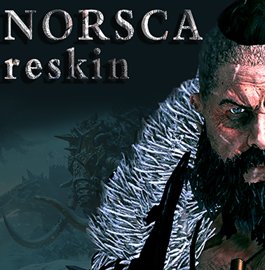 诺斯卡模型大修norsca  reskin