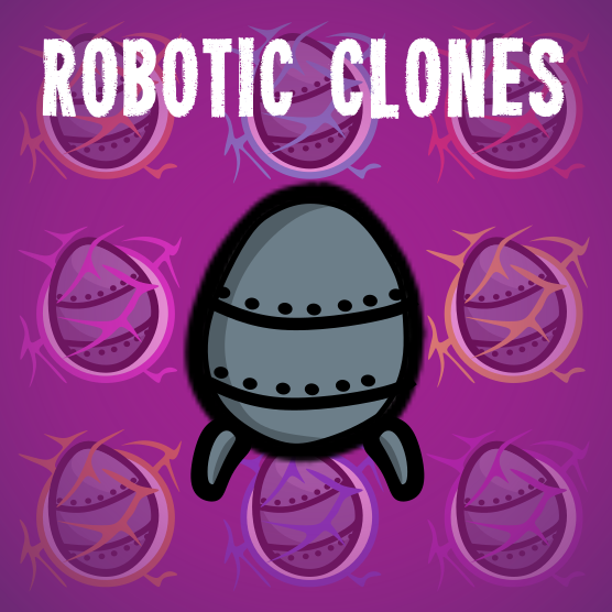 Robotic Clones Mod (Extatonion Botato Items)