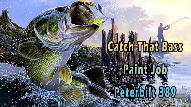 Catch That Bass Peterbilt389