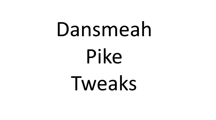 dansmeah pike tweaks
