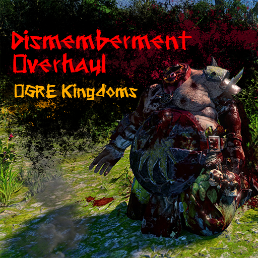 Dismemberment Overhaul: Ogre Kingdoms