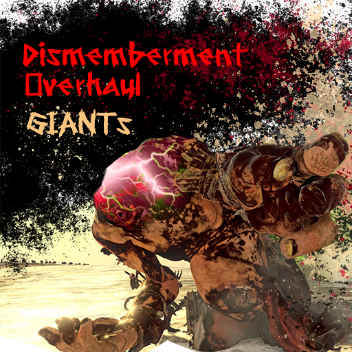 Dismemberment Overhaul: Giants