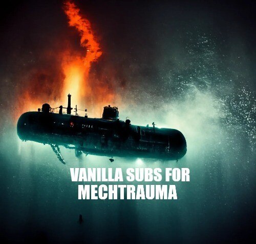 Vanilla Submarines Mechtraumized – Barotrauma Mod