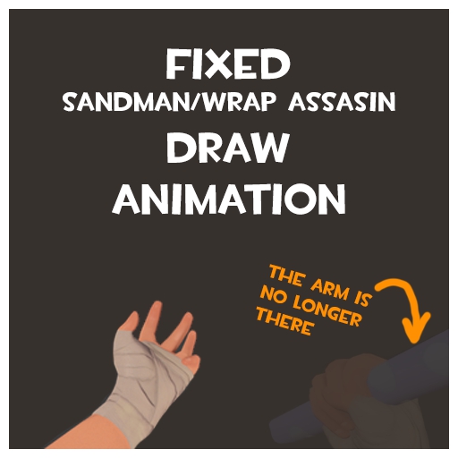 Fixed Sandman/Wrap Assassin draw animations