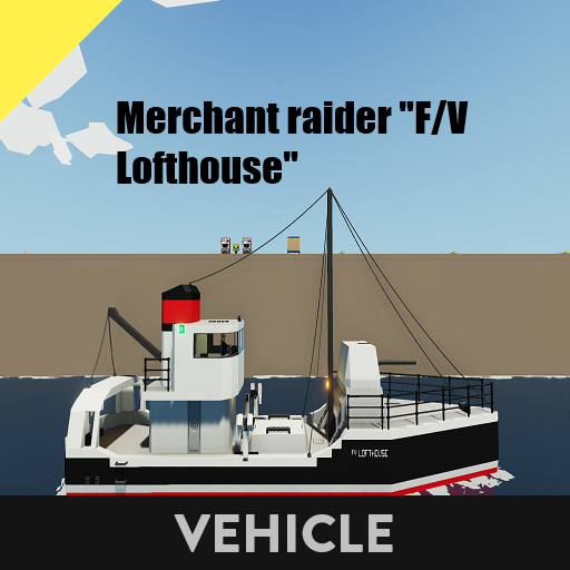 Merchant raider "F/V Lofthouse"