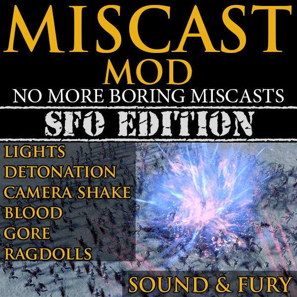 Miscast Mod - SFO Edition