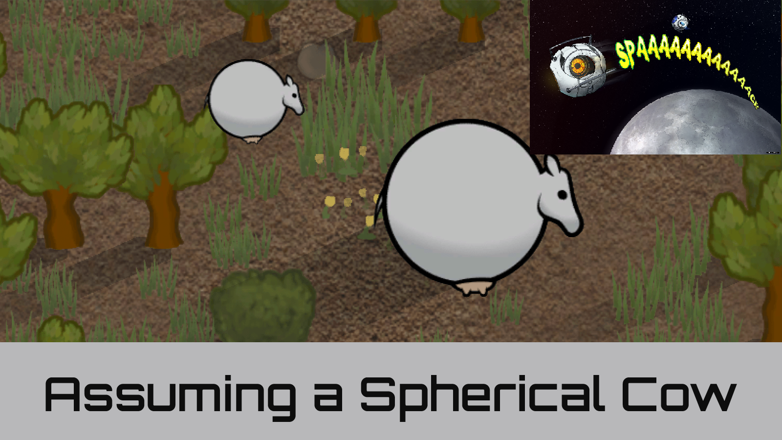 Space Spherical Cows