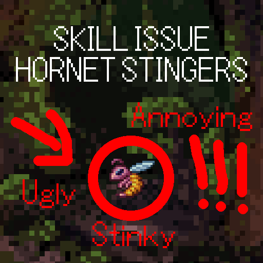 Skill Issue Hornet Stingers
