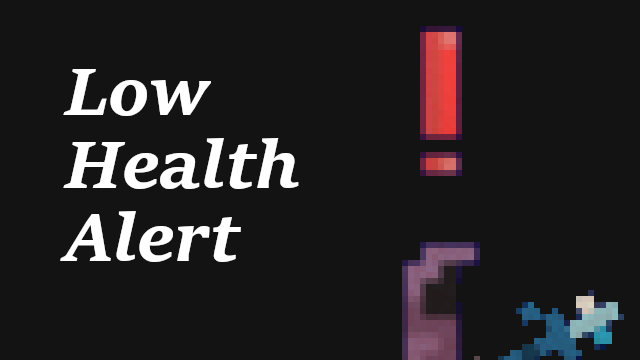 Low Health Alert