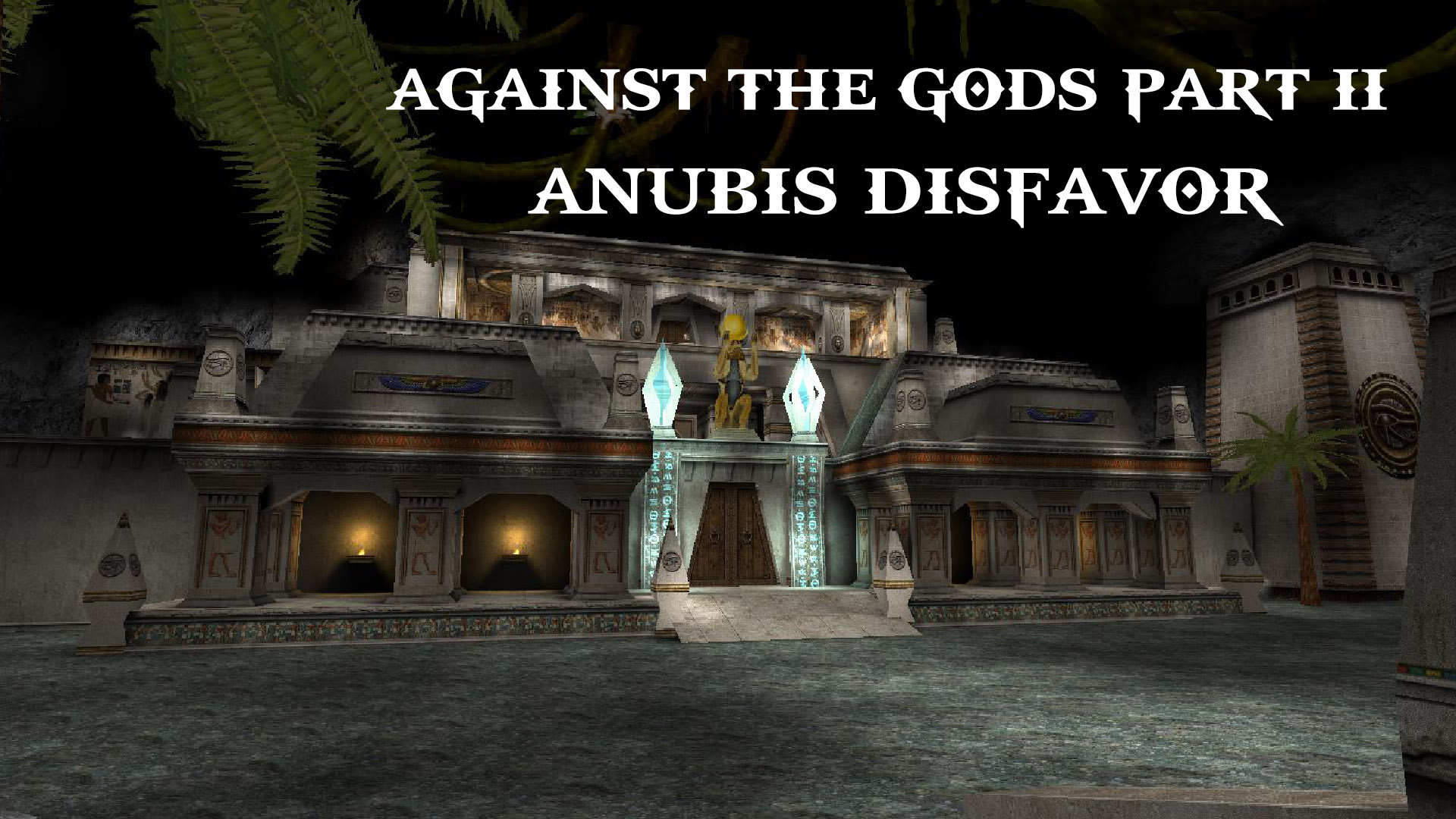 Against the Gods II - Anubis Disfavor