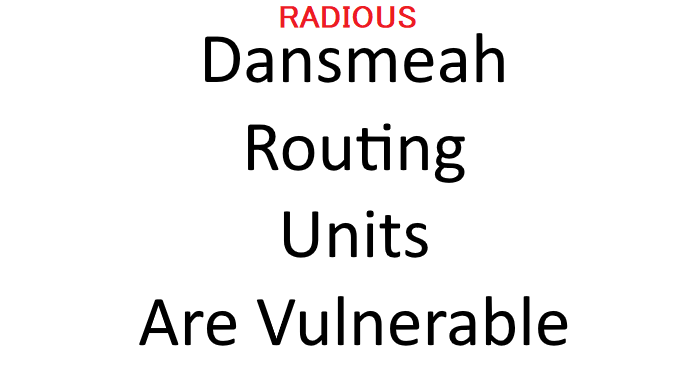 Radious routing units are vulnerable Sub-Mod