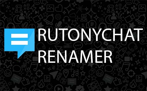 RutonyChat Renamer