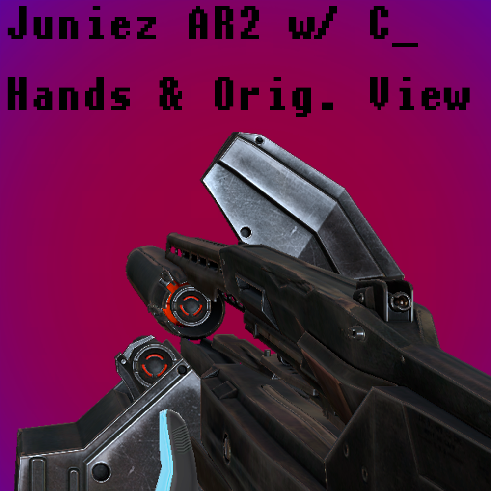 Juniez AR2 w/ C_Hands & Original View Placement