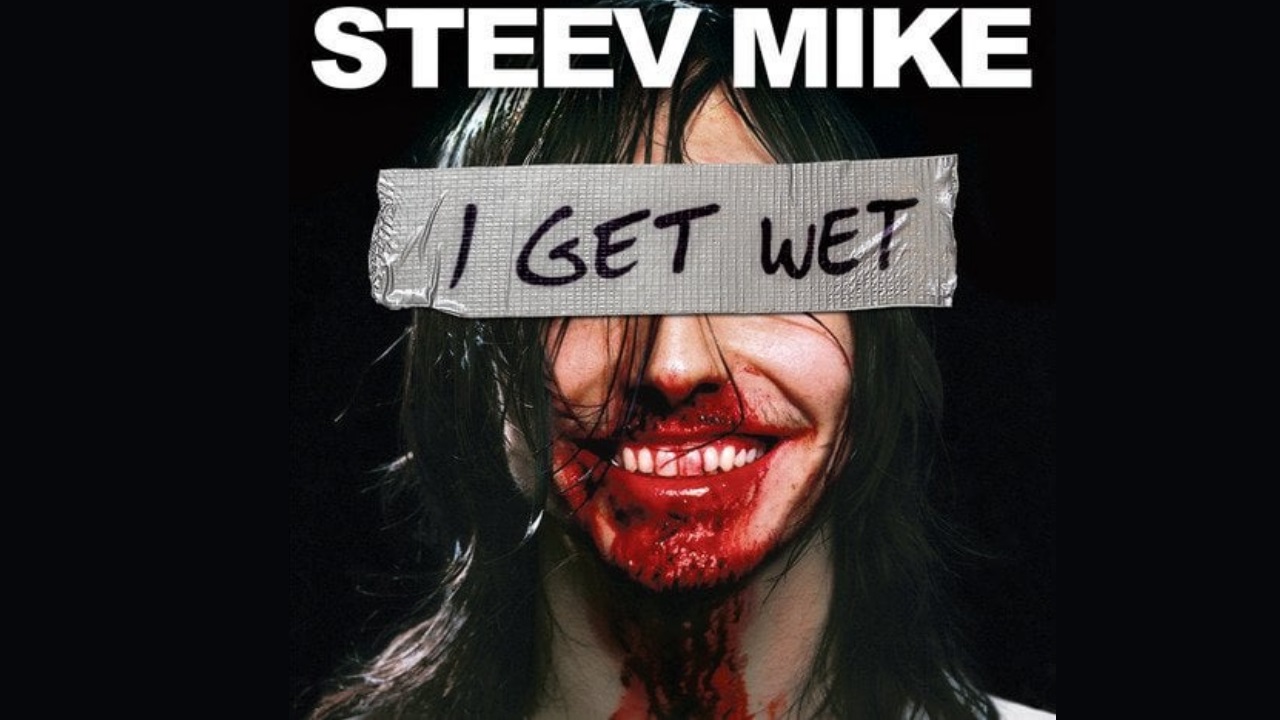 STEEV MIKE - I GET WET