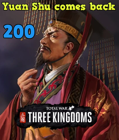 Yuan Shu joins you in 200
