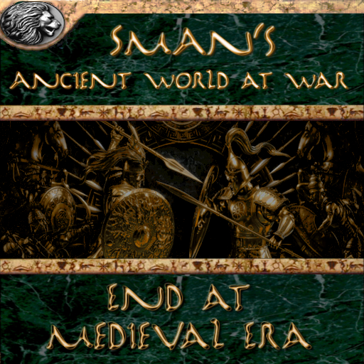 SMAN's The Ancient World at War  -  End in the Medieval Era