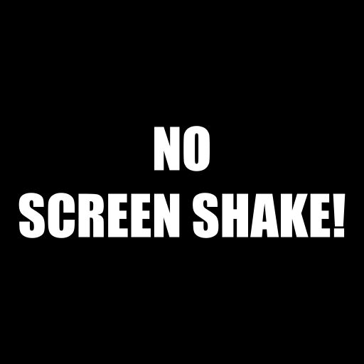 No Screen Shake!