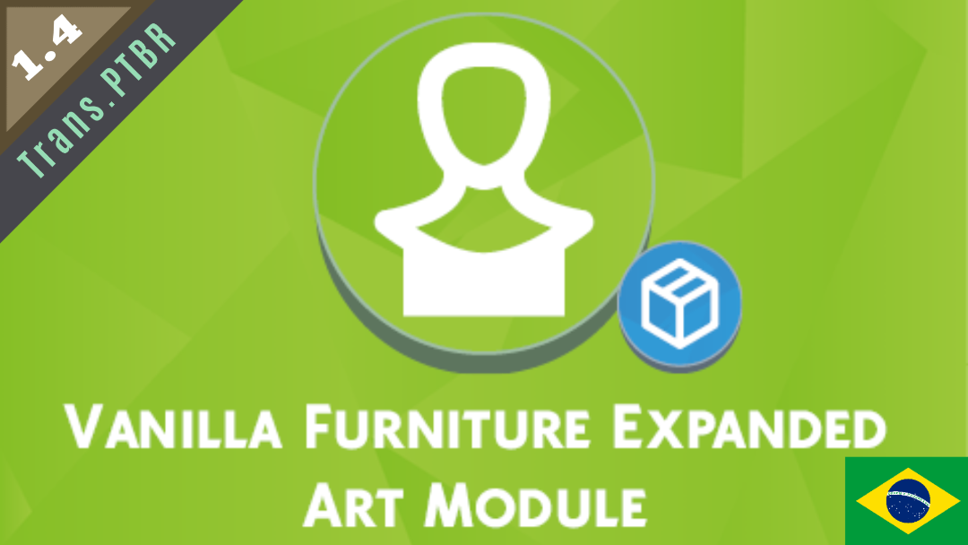 Vanilla Furniture Expanded - Art Tradução PTBR