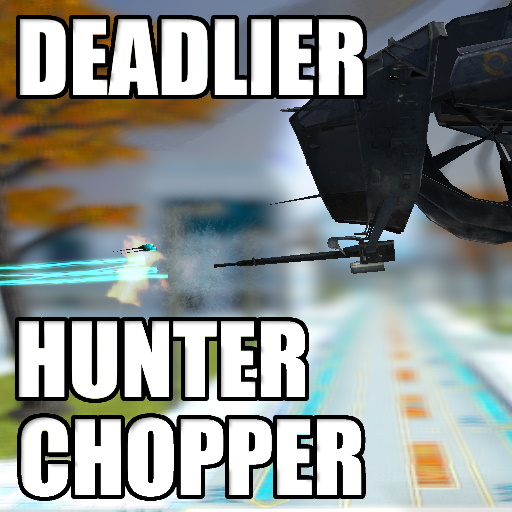 Deadlier Hunter Chopper