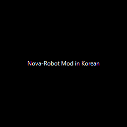 Nova-Robot Mod in Korean