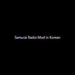 Samurai Radio Mod in Korean