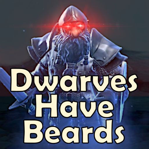 Dwarves Have Beards