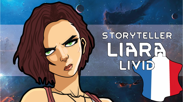 Storyteller - Liara Livid [Fr]