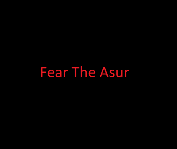 Fear the Asur