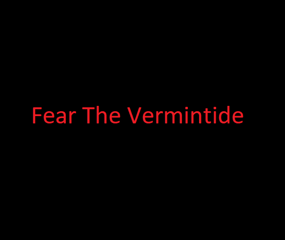 Fear The Vermintide