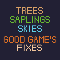 Trees, saplings and beautiful skies - Good Game's Fixes
